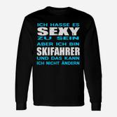 Lustiges Skifahrer Langarmshirts Sexy zu sein ist hart, doch ich bin Skifahrer - Herren, Schwarz
