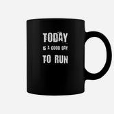 Laufshirt mit Motivationsspruch 'Today is a Good Day to Run', Schwarzes Sport-Tee Tassen