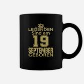 Legenden Sind Am 19 September Geboren Tassen