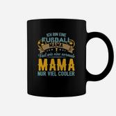 Lustiges Fußball-Mama Tassen Fast wie normale Mutter, nur cooler