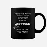 Lustiges Japaner Autofan Tassen, Spruch Da geht viel mehr
