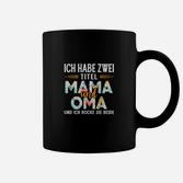 Lustiges Mama und Oma Tassen, Ich rocke beide Titel Tee