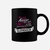 Lustiges Slowakin Spruch Tassen – sexy zu sein Hassmotiv