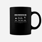 Mein Perfekter Tag Tassen mit Zeitplan-Design, Schwarzes Tee