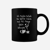 Möchte Nur Kaffee Trinken und Katze Schmusen Tassen, Lustiges Katzenliebhaber Tee