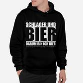 Lustiges Schlager & Bier Hoodie Darum Bin Ich Hier, Partyshirt