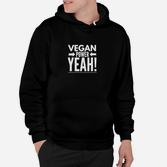 Vegan Power Yeah! Motivatives Hoodie in Schwarz, Veganer Kraft Design