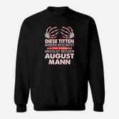 August Geburtstags-Sweatshirt für Herren mit humorvollem Spruch