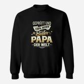 Bester Papa der Welt Sweatshirt, Geprüft & Sicher, Herrenmode