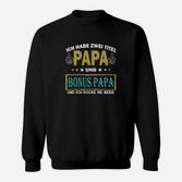 Ich Habe Zwei Titel Papa Und Bonus Papa Sweatshirt