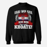 Kroat Kroatien Kroatin Kroatisch Gesschenk 1 Sweatshirt