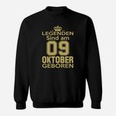 Legenden Sind Am 09 Oktober Geboren Sweatshirt