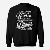 Lustiges Berliner Dialekt Sweatshirt Ich komm aus Berlin, Digga