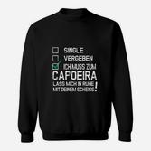 Lustiges Capoeira Sweatshirt mit Spruch für Kampfsport Fans
