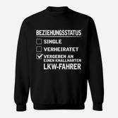 Lustiges Sweatshirt Vergeben an LKW-Fahrer, Beziehungsstatus-Design