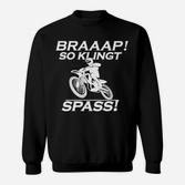 Motocross_braaap So Klingt Spass Sweatshirt