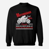 Motorrad-Fan Sweatshirt - Spruch über Motorräder und Frauen