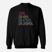 Opa Der Mann Der Mythos Die Legende Vintage Sweatshirt