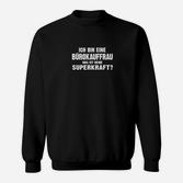 Schwarzes Sweatshirt Bürokauffrau Superkraft, Lustiges Berufs-Sweatshirt