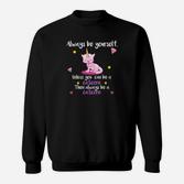 Sei Immer Selbst Caticorn Sweatshirt, Einhorn Katze Süßes Design