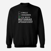 Single Vergeben Ich Muss Motorrad Sweatshirt