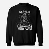 Skifahrer Schwarzes Sweatshirt, Pulverschnee Motiv & Spruch