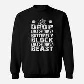 Sportliches Motivations-Sweatshirt: Drop Like a Butterfly, Block Like a Beast