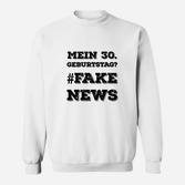 50. Geburtstag Lustiges Sweatshirt - Mein 50. Geburtstag? #FAKENEWS Aufdruck in Weiß