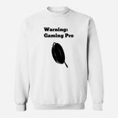 Die Passenden Für Gamer Sweatshirt