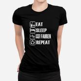 Essen Schlaf S51 Fahren Wiederholen Sie Frauen T-Shirt