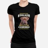 Hundeliebhaber Frauen Tshirt Persönlicher Stalker: überall dabei