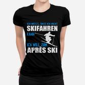 Lustiges Après-Ski Frauen Tshirt Ich kann nicht skifahren, Partyshirt für Skiurlaub