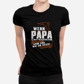 Witziges Vatertag Frauen Tshirt - Wenn Papa es nicht reparieren kann