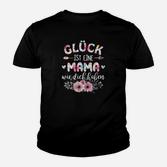 Glucks Ist Ein Mama Wie Du Habes  Kinder T-Shirt