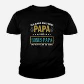 Ich Habe Zwei Titel Papa Und Bonus Papa Kinder T-Shirt