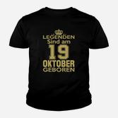 Legenden Sind Am 19 Oktober Geboren Kinder T-Shirt