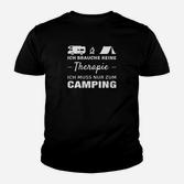Lustiges Herren Camping Kinder Tshirt Schwarz – Ich brauche keine Therapie, nur Camping
