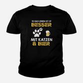 Lustiges Katzen & Bier Liebhaber Kinder Tshirt, Leben ist Besser