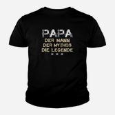 Papa Der Mann Der Mythos Die Legende Kinder T-Shirt
