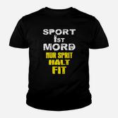 Sport ist Mord nur Sprit hält fit Kinder Tshirt, Lustiges Sport-Motiv in Schwarz