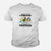 Andere Gehen Zur Therapie Triathlon Kinder T-Shirt