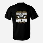 Mechaniker Therapie Werkstatt Und Laute Musik Geschenk T-Shirt