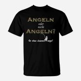 Angler T-Shirt Schwarz mit Spruch 'Angeln oder nicht? Dumme Frage!'