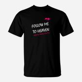 Flirt Rosa Edition 1 Folgen Sie Mir T-Shirt