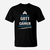Gamer T-Shirt Schwarz Nicht Gott aber nah dran - Gaming Bekleidung