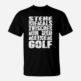 Herren Golf T-Shirt Nie Zwischen Mir & Meinem Golf, Sport Freizeitshirt