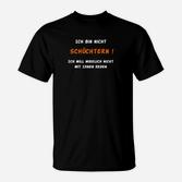 Ich Bin Nicht Schüchtern T-Shirt, Lustiges Statement in Schwarz