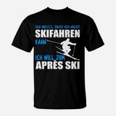 Lustiges Après-Ski T-Shirt Ich kann nicht skifahren, Partyshirt für Skiurlaub