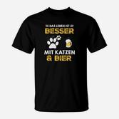 Lustiges Katzen & Bier Liebhaber T-Shirt, Leben ist Besser