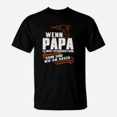Witziges Vatertag T-Shirt - Wenn Papa es nicht reparieren kann